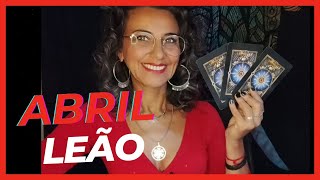 ♌ LEÃO🔥ABRIL PREVISÃO COM O TARÔ #signos #touro #leituradetarot