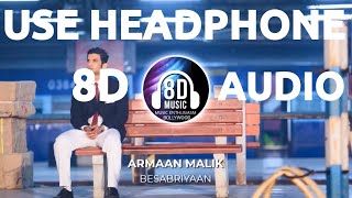 Besabriyaan(8D AUDIO) - M S Dhoni The Untold Story I Music Enthusiasm Bollywood