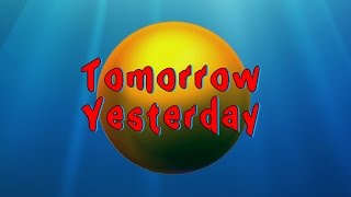 Tomorrow Yesterday - Written by Bobby Garza