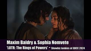 Lord of the Rings: The Rings of Power Maxim Baldry & Sophia Nomvete Interview, Season 2 (Audio)