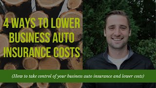 4 Ways to Lower Business Auto Insurance Costs