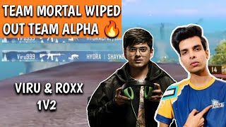 Team Mortal wiped out Team Alpha🔥Viru & Roxx 1v2 🔥