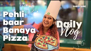 Making pizza for the first time | daily vlog| Pizza workshop