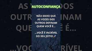 AUTOCONFIANÇA #shortsvideo #motivacional #autoajuda