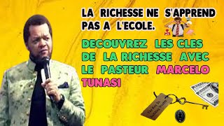 Les Clés de la Richesse : Une Leçon Importante de la Vie par le Pasteur Marcello Tunasi