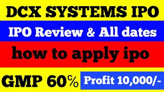 Dcx ipo review🟢 dcx systems ipo review🟢 all dates & allotment dates 🟢how to apply ipo 🟢GMP 60℅ 🟢