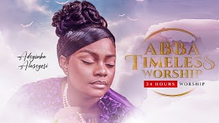 ABBA TIMELESS WORSHIP 3 || SEPTEMBER EDITION || 24 HOURS WORSHIP & PRAISE || ADEYINKA ALASEYORI