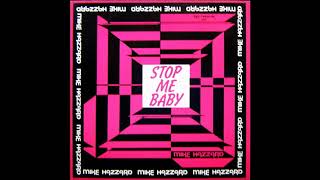 Mike Hazzard - Stop Me Baby (Extended Version)