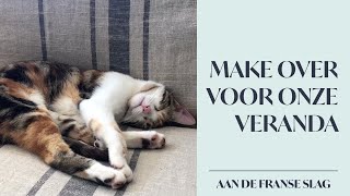 Make over van de veranda van ons huis in Frankrijk