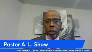 Meet Pastor A.L. Shaw-Nominee for Judiciary Board for Church of God in Christ