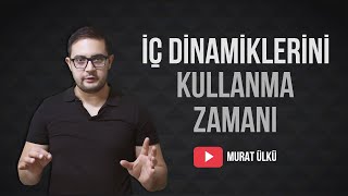 BAŞARI İÇİN İÇ DİNAMİKLERİNİ KULLANMA ZAMANI