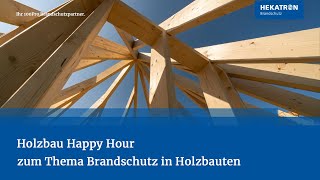 Holzbau Happy Hour | Online-Event zum Thema "Anlagentechnischer Brandschutz im Holzbau"