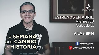 Sesión 8 | La semana que cambió la historia