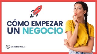 Claves para EMPEZAR UN NEGOCIO: Los 5 pilares del Emprendimiento | Curso Emprendimiento