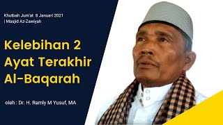 Khutbah Jum'at | Kelebihan 2 Ayat Terakhir Al-Baqarah | Dr. H. Ramly M Yusuf, MA