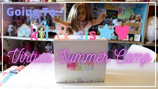 Going to Kit & Sis Virtual Summer Camp! (Summer 2022)