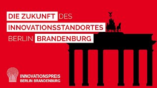 Die Zukunft des Innovationsstandortes Berlin Brandenburg