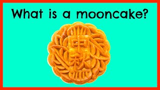 🌕 🥮 What is a Mooncake?