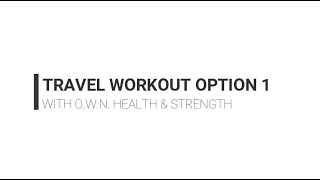 TRAVEL WORKOUT OPTION 1