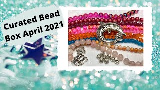 Curated Bead Box April 2021