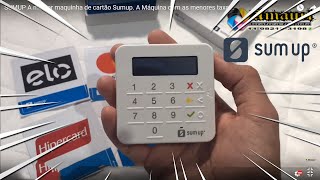 MAQUINA DE CARTÃO SEM ALUGUEL. A Máquina com as menores taxas no cartão de credito. SUMUP