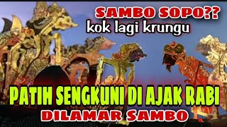 SAMBO ngajak rabi sengkuni