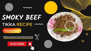 Smoky Beef Tikka Recipe | Spicy Smoky Beef Tikka | Beef Tikka with Yogurt Marinade