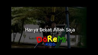 HANYA DEKAT ALLAH SAJA - Lagu Sekolah Minggu Populer  by Doremi Kids (cover)