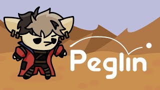 【PEGLIN】 I will not stoop to your level