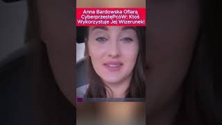 Anna Bardowska Ofiarą Cyberprzestępców: Ktoś Wykorzystuje Jej Wizerunek!