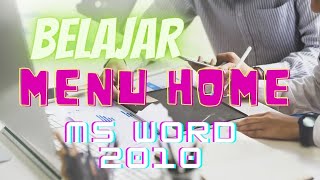 BELAJAR MS WORD MENGENAL MENU HOME