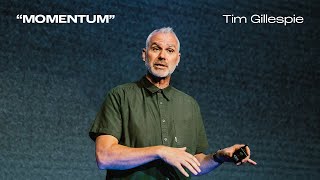 MOMENTUM | Tim Gillespie | Crosswalk Church