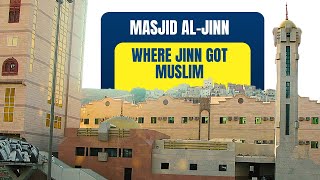 Masjid Al-Jinn In Makkah where Jinn got Muslim | Hadi Umrah Group