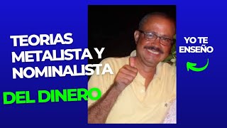 Clase 5: Teoría metalista y nominalista del dinero