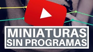 COMO CREAR MINIATURAS PARA YOUTUBE SIN PROGRAMAS | CANVA