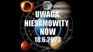 12-18.6.23 Uwaga Niesamowity Nów Księżyca 18 Czerwca 2023.