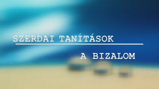 Szerdai Tanítások - A bizalom