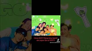 I love GOT7 Kpop boy band as super Kpop fan