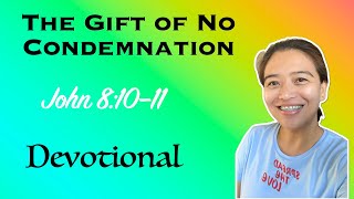 The Gift of No Condemnation | John 8:10–11 | Daily Devotions with Cille | Pastor Joseph Prince