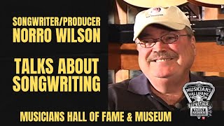 Norro Wilson talks about songwriting with Joe Chambers.