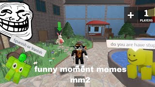 funny moment memes mm2