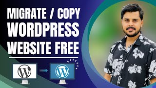 How To Migrate Your WordPress Website For Free to New Domain or New Hosting