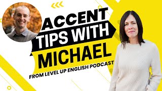 IELTS Accent Tips with Michael from Level Up English Podcast - IELTS Energy Podcast 1265