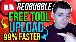 UPLOAD FASTER & INCREASE SALES With This FREE TOOL!!! - Speed Up Your Redbubble Uploads & Sales