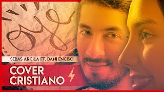 OYE - TINI, Sebastián Yatra (Cover Cristiano) Sebas Arcila ft. Dani Enciso