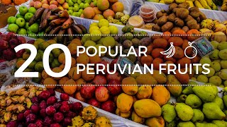 20 Peruvian fruits you need to try