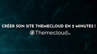 Créez un site en un clin d'oeil sur Themecloud !