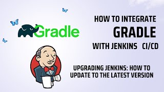 How Gradle and Jenkins Integration Drive Effective CI/CD Pipelines | Upgrading Jenkins