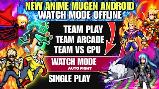 WATCH MODE!! Anime Mugen No Exagear Android /Best Characters 2024 /Anime Crossover Mugen ANDROID