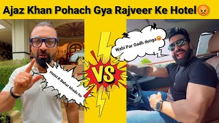 Rajveer Shishodia Reply Ajaz Khan 😱 | Wait For End |